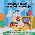 Shelley Admont, Kidkiddos Books, S. A. Publishing - I Love to Keep My Room Clean (Polish Book for Kids)