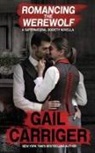 G. L. Carriger, Gail Carriger - Romancing the Werewolf