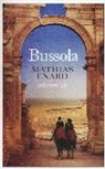 Mathias Énard - Bussola