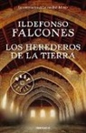 Ildefonso Falcones - Los herederos de la tierra / Those That Inherit the Earth