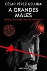 César Pérez Gellida - A grandes males