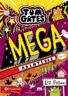 Liz Pichon, Liz Pichon - Tom Gates - Mega-Abenteuer (oder so)