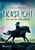 Karin Müller - Nordlicht - Im Land der wilden Pferde. Müller:Nordlicht.1.Im Land d.wild.Pf.