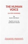 Jean Cocteau, Cocteau Jean, Anthony Wood - The Human Voice