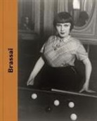 Stuart Alexander, Peter Galassi, Brassai, Brassai, Peter Galassi - Brassai