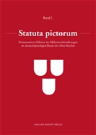 Marin Beck, Marina Beck, Elsa u a Osswald, Ursul Timann, Ursula Timann, Andrea Tacke... - Statuta pictorum: Kommentierte Edition der Maler(zunft)ordnungen im deutschsprachigen Raum des Alten Reiches