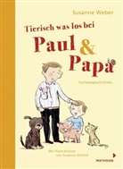Susanne Göhlich, Susanne Weber, Suzanne Weber, Susanne Göhlich - Tierisch was los bei Paul & Papa