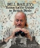 Bill Bailey, Bailey Bill - Bill Bailey's Remarkable Guide to British Birds