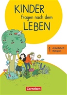 Annette Drews, Annett Drews, Annette Drews, Hildegar Gabler, Hildegard Gabler, Hildegard Gabler... - Kinder fragen nach dem Leben, Neuausgabe 2018: Kinder fragen nach dem Leben - Evangelische Religion - Neuausgabe 2018 - 1. Schuljahr