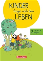 Michael Landgraf, Michael Landgraf - Kinder fragen nach dem Leben, Neuausgabe 2018: Kinder fragen nach dem Leben - Evangelische Religion - Neuausgabe 2018 - 2. Schuljahr