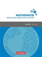 Volke Altrichter, Volker Altrichter, Volker u Altrichter, Daniel Körner, Werne Fielk, Werner Fielk... - Mathematik, Berufliche Oberschule Bayern - 2: Mathematik - Berufliche Oberschule Bayern - Technik - Band 2 (FOS/BOS 12)