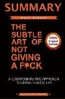 Mark Manson, Bestseller Summary - Summary of The Subtle Art of Not Giving A F*ck