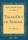 Robert Hamill Nassau - Tales Out of School (Classic Reprint)