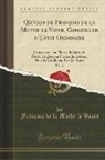 François de la Mothe le Vayer - OEuvres de François de la Mothe le Vayer, Conseiller d'Estat Ordinaire, Vol. 12