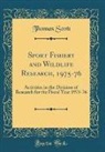 Thomas Scott - Sport Fishery and Wildlife Research, 1975-76