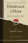 Alphonse Royer - Déménagé d'Hier