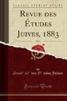 Socie´te´ des E´tudes Juives, Société Des Études Juives - Revue des Études Juives, 1883, Vol. 7 (Classic Reprint)