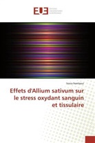Sonia Hamlaoui - Effets d'Allium sativum sur le stress oxydant sanguin et tissulaire