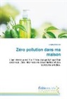 Valérie Dessiex - Zéro pollution dans ma maison