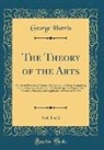 George Harris - The Theory of the Arts, Vol. 1 of 2