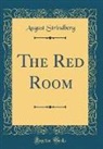 August Strindberg - The Red Room (Classic Reprint)