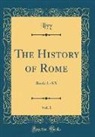Livy Livy - The History of Rome, Vol. 1