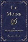 Jean Hippolyte Michon - Le Moine (Classic Reprint)