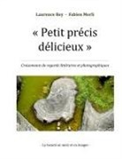Merli Fabien, Re Laurence, Rey Laurence - Petit précis délicieux