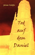 Günter Schäfer - Tod auf dem Daniel