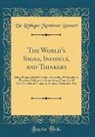 De Robigne Mortimer Bennett - The World's Sages, Infidels, and Thinkers