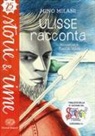 Mino Milani, A. Mora - Ulisse racconta