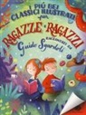 Guido Sgardoli, G. Ferrario, E. Paganelli - I più bei classici illustrati per ragazze e ragazzi