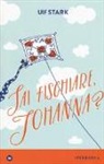 Ulf Stark, O. Landström - Sai fischiare, Johanna?