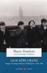 Mario Dondero, Emanuele Giordana - Lo scatto umano. Viaggio nel fotogiornalismo da Budapest a New York