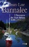 Jean-Luc Bannalec - Une enquête du commissaire Dupin. L'inconnu de Port Bélon
