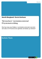 Henrik Berglund, Kevin Karlsson - "Rewatchers". Användarcentrerad IT-systemutveckling