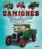 Joaquim Puig-Rafagut - Atlas ilustrado, camiones muy antiguos de guerra, carga, bomberos, autobuses y ambulacias