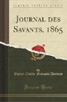 Pierre Claude Franc¸Ois Daunou, Pierre Claude François Daunou - Journal des Savants, 1865 (Classic Reprint)