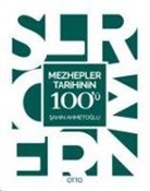 Sahin Ahmetoglu - Mezhepler Tarihinin 100ü