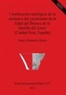 Sergio Fernandez Martin, Sergio Fernández Martín - Clasificación tipológica de la cerámica del yacimiento de la Edad del Bronce de la Motilla del Azuer (Ciudad Real, España)