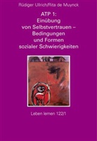 Rita De Muynck, Rita de Muynck, Rüdiger Ullrich - ATP - 1: Einübung von Selbstvertrauen, Bedingungen und Formen sozialer Schwierigkeiten
