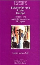 Gudrun Görlitz, Bernd Hippler - Selbsterfahrung in der Gruppe