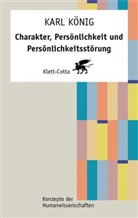 Karl König - Charakter, Persönlichkeit und Persönlichkeitsstörung