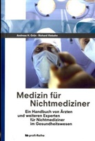 Andreas H. Grün, Richard Viebahn - Medizin für Nichtmediziner