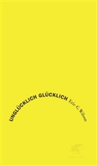 Eric G. Wilson - Unglücklich glücklich