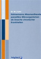 M. L. Tyler, Margaret L. Tyler - Hahnemanns Miasmentheorie