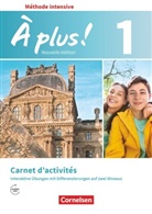 Anne Loose, Dorothe Bachert, Dorothea Bachert, Catherine Jorißen, Dorothea Bachert, Catherin Jorissen... - À plus! Méthode intensive - Nouvelle édition - 1: À plus ! - Französisch als 3. Fremdsprache - Ausgabe 2018 - Band 1