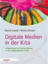 Mario Lepold, Marion Lepold, Monika Ullmann - Digitale Medien in der Kita