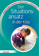 Daniel Kobelt Neuhaus, Daniela Kobelt Neuhaus, Katri Macha, Katrin Macha, Ludge Pesch, Ludger Pesch - Der Situationsansatz in der Kita