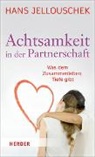 Hans Jellouschek - Achtsamkeit in der Partnerschaft